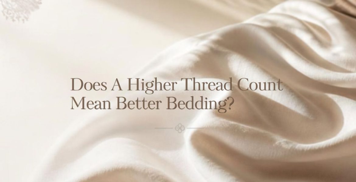 Does A Higher Thread Count Mean Better Bedding
